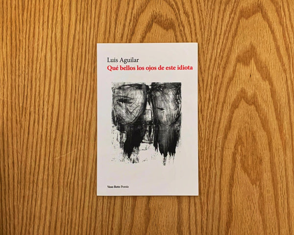 Que bellos los ojos de este idiota