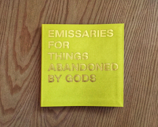 Emissaries for things abandoned by gods | Emisarios de cosas abandonadas por los dioses