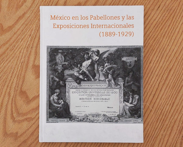 México en los pabellones y las exposiciones internacionales