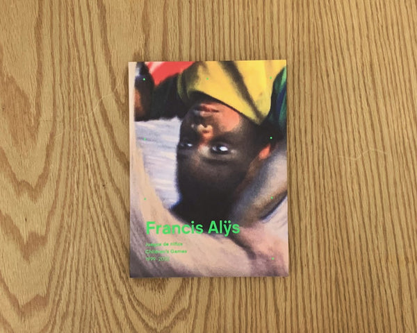Francis Alÿs. Juego de niñxs, 1999-2022