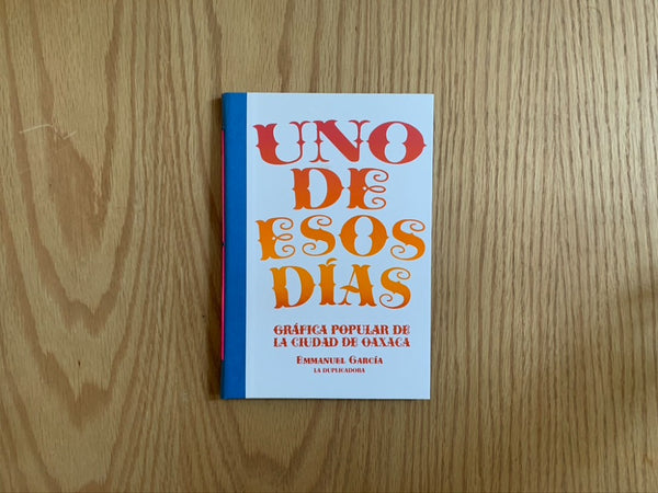 Uno de esos días. Gráfica popular de la ciudad de Oaxaca