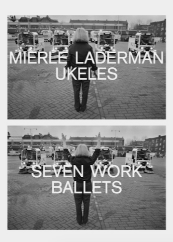 Mierle Laderman Ukeles - Seven Work Ballets