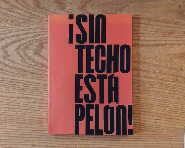 ¡Sin techo está pelón!