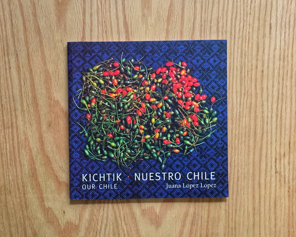 Kichtik. Nuestro Chile. Juana López López