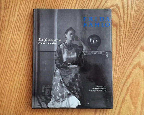 Frida Kahlo. La Cámara Seducida, Elena Poniatowska