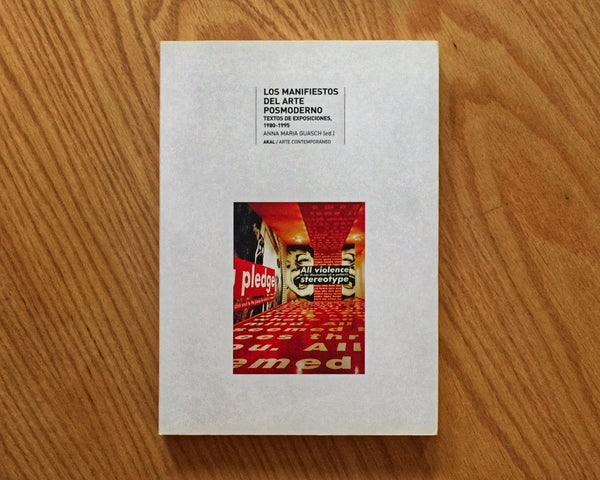 Los manifiestos del arte posmoderno. Textos de exposiciones, 1980-1995