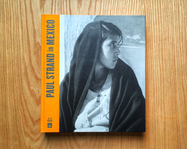 Paul Strand in Mexico