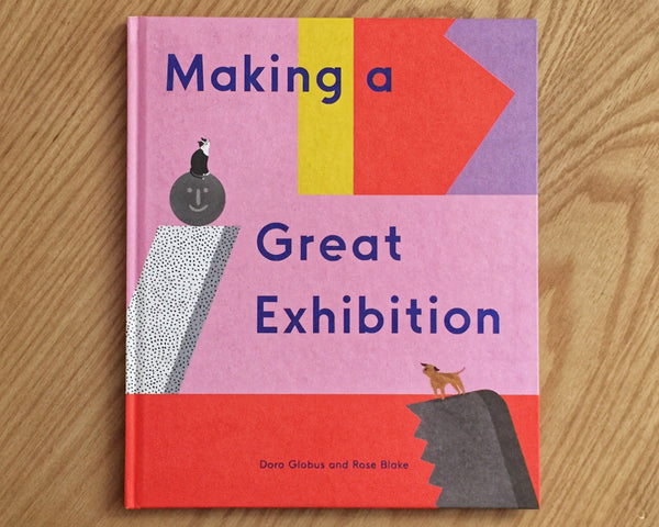 Making a great exhibition, Doro Globus & Rose Blake