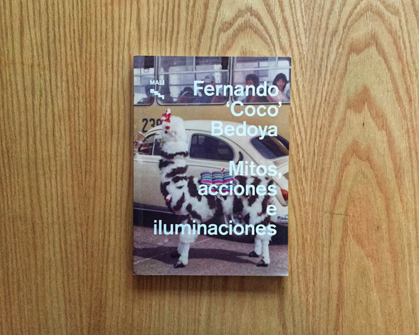 Mitos, acciones e iluminaciones. Fernando 'Coco' Bedoya