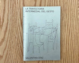 La trayectoria intermedial del gesto, Valentina Díaz