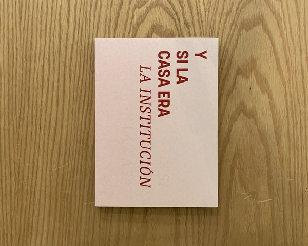Y si la casa era la institución