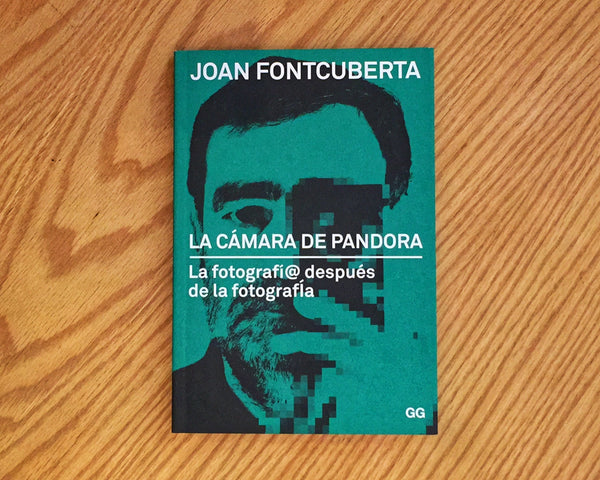 La cámara de Pandora La fotografí@ después de la fotografía, Joan Fontcuberta