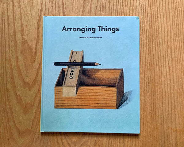 Arranging Things: A Rhetoric of Object Placement