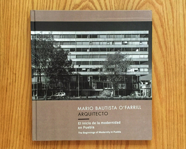 Mario Bautista O’Farril, Arquitecto. El inicio de la modernidad en México