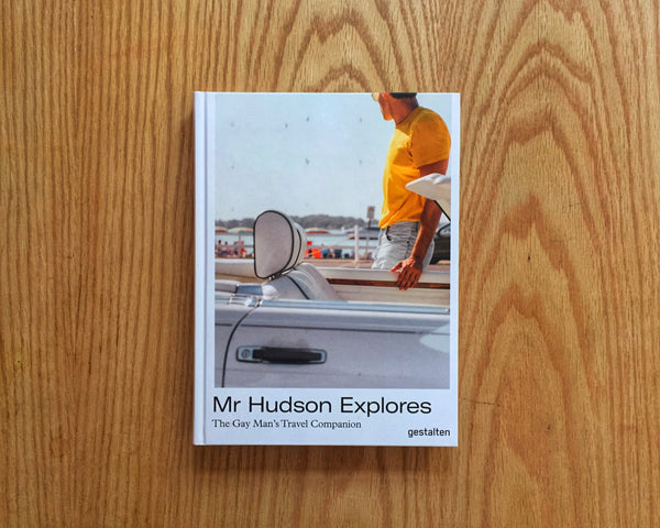 Mr. Hudson Explores. The Gay Man´s Travel Companion