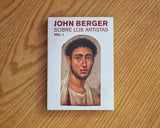 Sobre los artistas. Vol. 1, John Berger