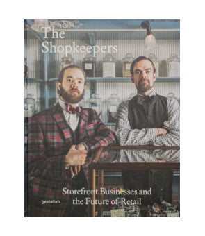The Shopkeepers: Storefront Businesses and the Future of Retail