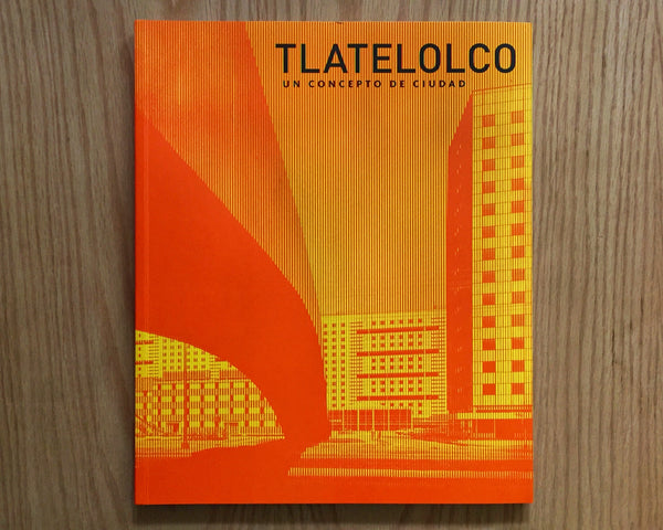 Tlatelolco. Un concepto de ciudad