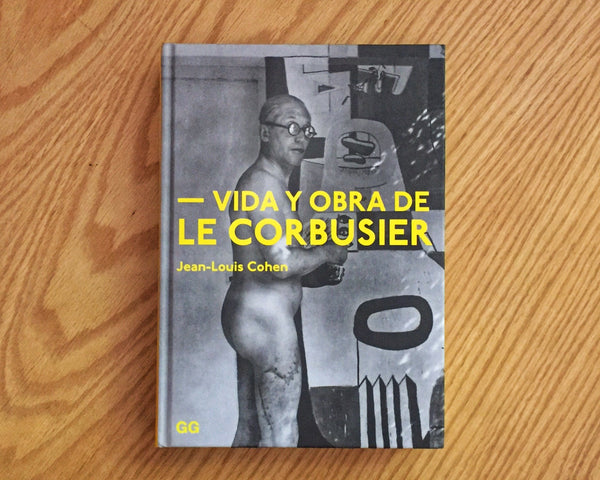 Vida y obra de Le Corbusier, Jean-Louis Cohen