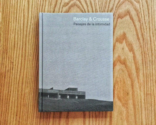 Barclay & Crousse. Paisajes de intimidad