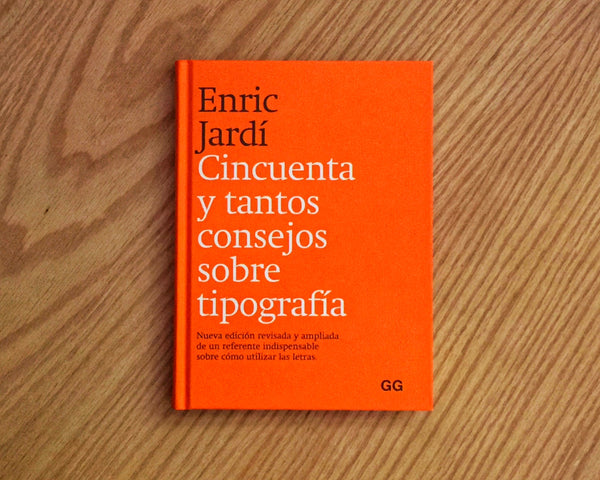 Cincuenta y tantos consejos sobre tipografía, Enric Jardí