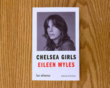 Chelsea Girls, Eileen Myles