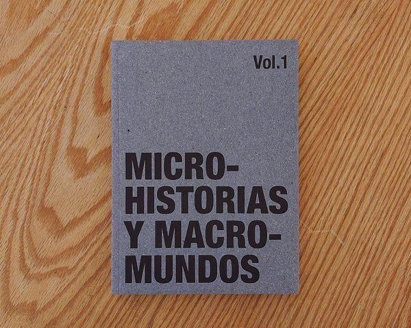 Microhistorias y Macromundos, nuevas iniciativas, Vol: I