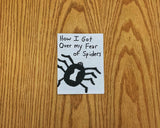 How I Got Over My Fear of Spiders