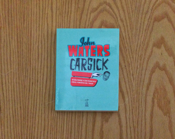 Carsick, John Waters