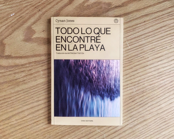 TODO LO QUE ENCONTRÉ EN LA PLAYA, CYNAN JONES