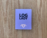 LOG LADY