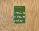 Mistranslations from a Future Vernacular