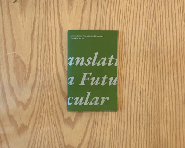 Mistranslations from a Future Vernacular
