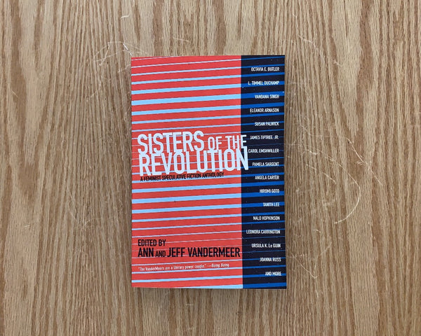 Sisters of the Revolution: A Feminist Speculative Fiction Anthology