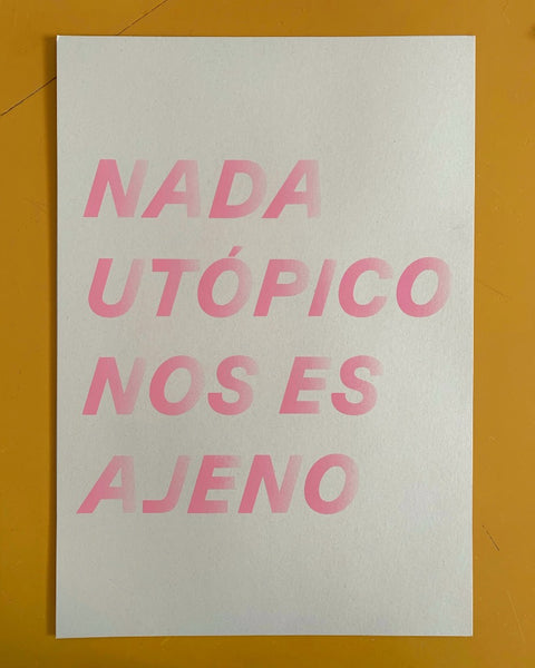 Cartel Nada utópico nos es ajeno