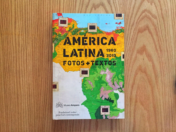 América Latina 1960-2013 Fotos + Textos