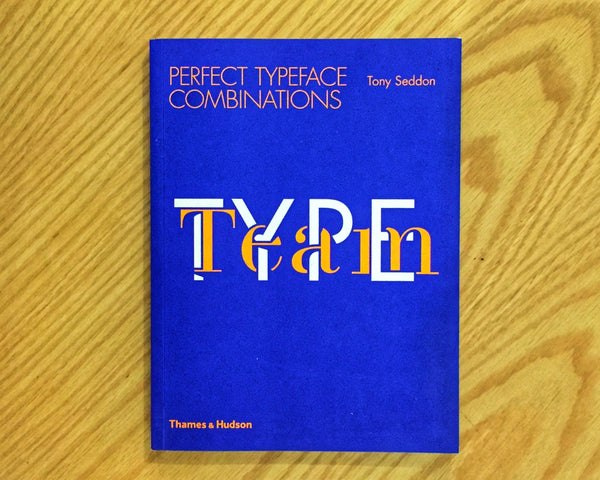 Type Team Perfect Typeface Combinations