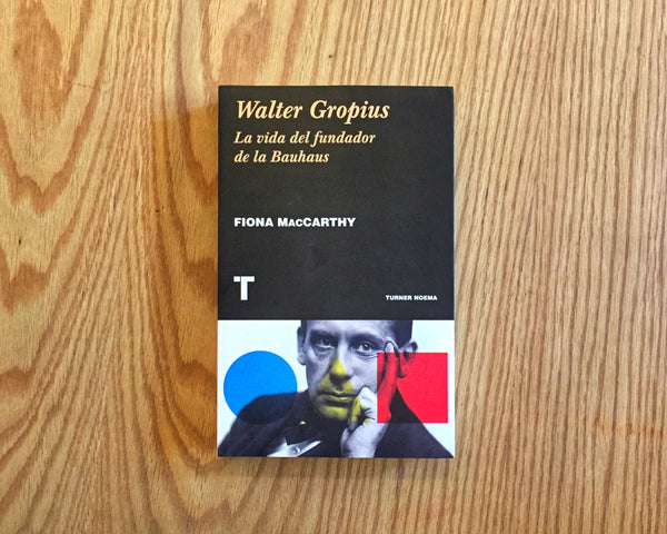 Walter Gropius La vida del fundador de la Bauhaus