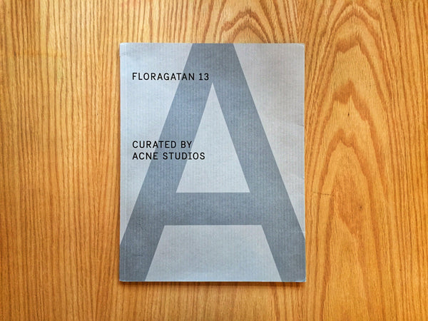 A Magazine curated by Acne Studios, Floragatan 13