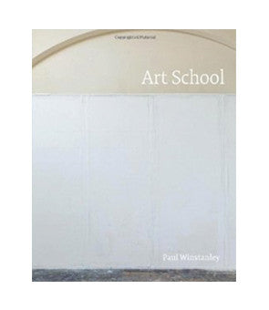 Paul Winstanley: Art School