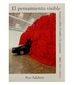El pensamiento visible. Ensayo sobre el estilo y la expresión