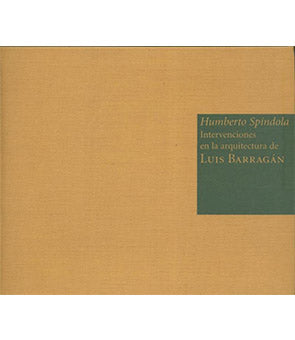Intervenciones en la arquitectura de Luis Barragán, Humberto Spindola