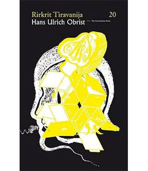 Hans Ulrich Obrist & Rirkrit Tiravanija: The Conversation Series: Volume 20