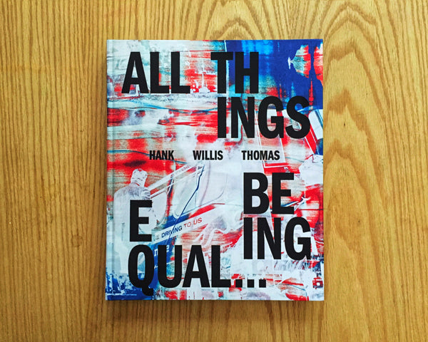 All Things Being Equal, Hank Willis Thomas