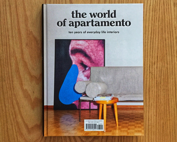 The World of Apartamento: 10 Years of Everyday Life Interiors