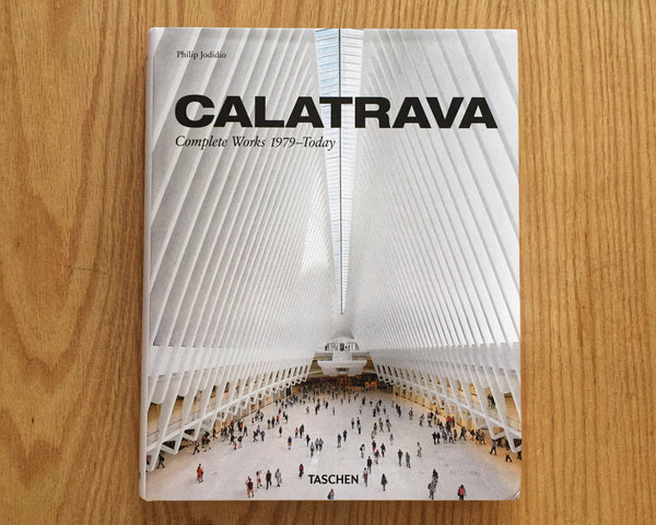 CALATRAVA. Complete works 1979-Today, Philip Jodidio