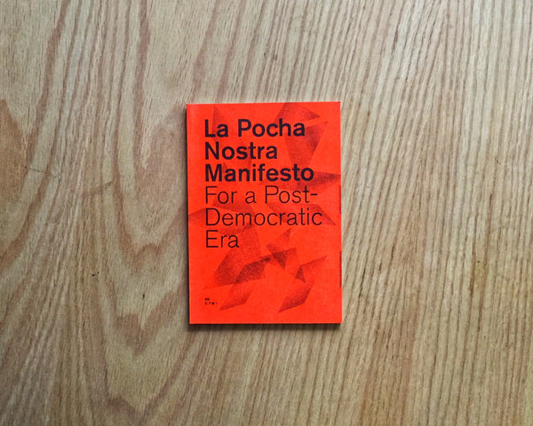 La Pocha Nostra Manifesto For a Post-Democratic Era