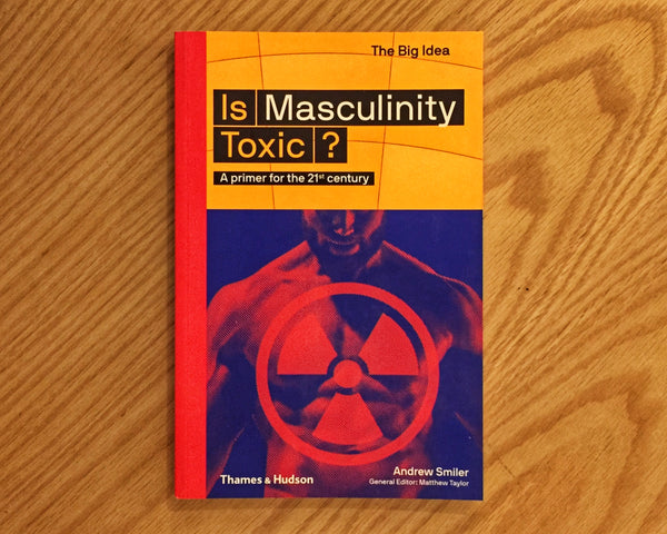 Is Masculinity Toxic?