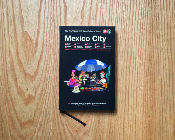 Monocle Travel Guide, Mexico City