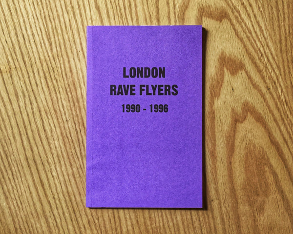 London Rave Flyers 1990-1996